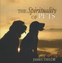 Book Cover for Spirituality of Pets by James Taylor