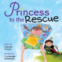 Book Cover for Princess to the Rescue by Claudia Souza