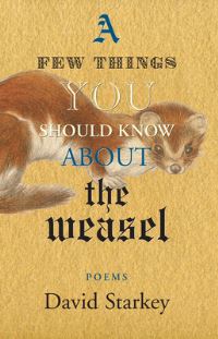 Book Cover for A Few Things You Should Know About the Weasel by David Starkey