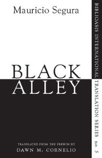 Book Cover for Black Alley by Mauricio Segura, Dawn M Cornelio, Stephen Henighan, Daniel Wells