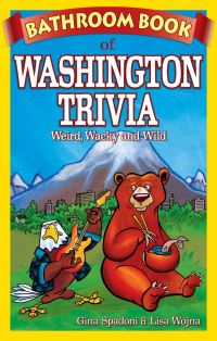 Book Cover for Bathroom Book of Washington Trivia by Gina Spadoni, Lisa Wojna
