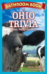 Book Cover for Bathroom Book of Ohio Trivia by Alicia Adams, Lisa Wojna