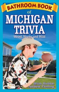 Book Cover for Bathroom Book of Michigan Trivia by Brian Hudson, Andrew Fleming