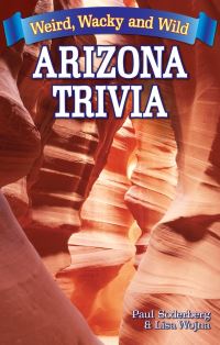 Book Cover for Arizona Trivia by Paul Soderberg, Lisa Wojna