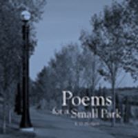 Book Cover for Poems for a Small Park by E D Blodgett