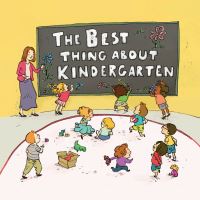 Book Cover for The Best Thing About Kindergarten by Jennifer Lloyd