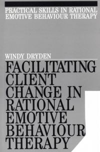 Book Cover for Facilitating Client Change in Rational Emotive Behaviour Therapy by Windy Dryden