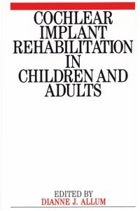 Book Cover for Cochlear Implant Rehabilitation in Children and Adults by Dianne J Allum