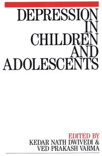Book Cover for Depression in Children and Adolescents by Kedar Nath Dwivedi, Ved P Varma