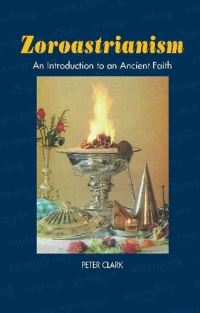 Book Cover for Zoroastrianism by Peter Clark