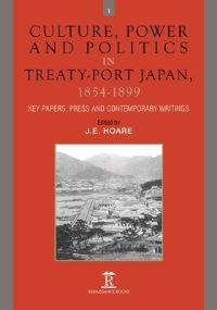 Book Cover for Culture, Power and Politics in Treaty-Port Japan, 1854-1899 by James Hoare