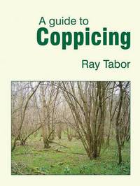 Book Cover for A Guide to Coppicing by Raymond Tabor