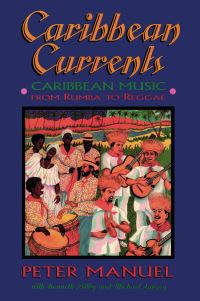 Book Cover for Caribbean Currents by Peter Manuel, Kenneth Bilby, Michael Largey