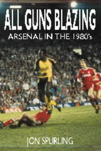 Book Cover for All Guns Blazing by Jon Spurling