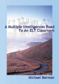 Book Cover for A Multiple Intelligences Road to an ELT Classroom by Michael Berman