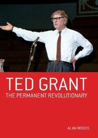 Book Cover for Ted Grant - Permanent Revolutionary by Friedrich Engels