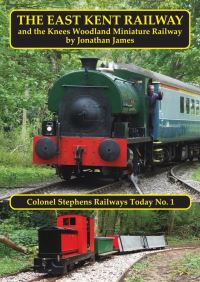 Book Cover for The East Kent Railway and the Knees Woodland Railway by Jonathan James