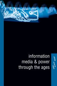 Book Cover for Information, Media and Power Through the Ages by Hiram Morgan