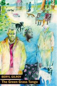 Book Cover for The Green Grass Tango by Beryl Gilroy
