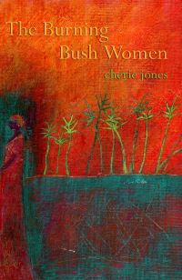 Book Cover for The Burning Bush Women by Cherie Jones