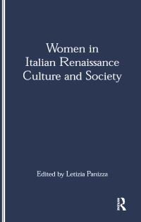 Book Cover for Women in Italian Renaissance Culture and Society by Letizia Panizza, University of Oxford