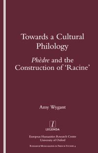 Book Cover for Towards a Cultural Philology by Amy Wygant, University of Oxford