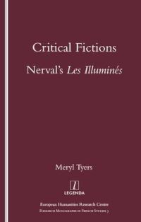 Book Cover for Critical Fictions by Meryl Tyers, Society for French Studies, University of Oxford