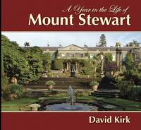 Book Cover for A Year in the Life of Mount Stewart by David Kirk
