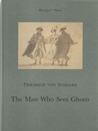 Book Cover for The Man Who Sees Ghosts by Friedrich Schiller
