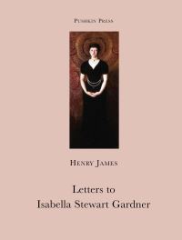 Book Cover for Letters to Isabella Stewart Gardner by Henry James, Rosella Mamoli Zorzi