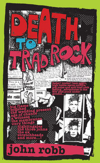 Book Cover for Death to Trad Rock by John Robb