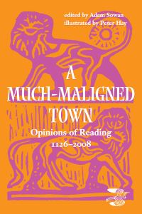 Book Cover for A Much-Maligned Town by Adam Sowan, Peter Hay