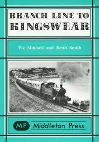 Book Cover for Branch Line to Kingswear by Vic Mitchell, Keith Smith