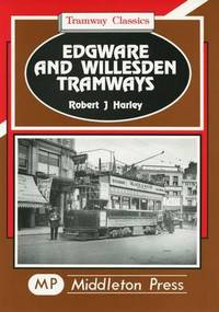 Book Cover for Edgeware and Willesden Tramways by Robert J Harley