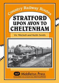 Book Cover for Stratford Upon Avon to Cheltenham by Vic Mitchell, Keith Smith