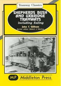 Book Cover for Shepherds Bush and Uxbridge Tramways by John C Gillham