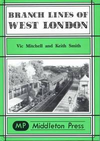Book Cover for Branch Lines of West London by Vic Mitchell, Keith Smith