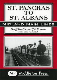 Book Cover for St. Pancras to St. Albans by Geoff Goslin, J E Connor