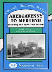 Book Cover for Abergavenny to Merthyr by Vic Mitchell, Keith Smith