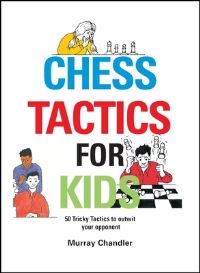 Book Cover for Chess Tactics for Kids by Murray Chandler