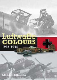 Book Cover for Luftwaffe Colours, 1935-1945 by Michael Ullmann