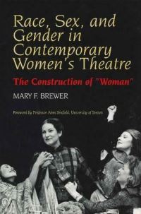 Book Cover for Race, Sex, and Gender in Contemporary Women's Theatre by Mary F Brewer