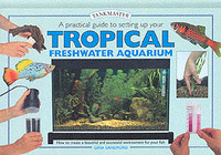 Book Cover for A Practical Guide to Setting Up Your Tropical Freshwater Aquarium by Gina Sandford