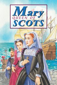 Book Cover for The Story of Mary Queen of Scots by David Ross, Jane Taylor