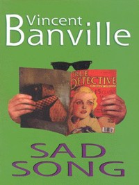 Book Cover for Sad Song by Vincent Banville