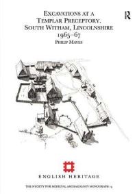 Book Cover for Excavations at a Templar Preceptory, South Witham, Lincolnshire 1965-67 by Philip Mayes