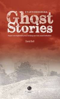 Book Cover for Staffordshire Ghost Stories by David Bell