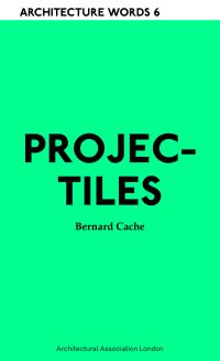 Book Cover for Projectiles by Bernard Cache