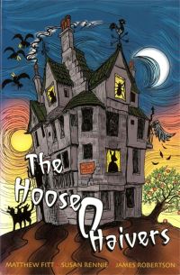 Book Cover for The Hoose O Haivers by Susan Rennie, Matthew Fitt, James Robertson