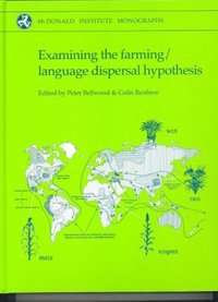 Book Cover for Examining the Farming/language Dispersal Hypothesis by Peter Bellwood, Colin Renfrew, McDonald Institute for Archaeological Research